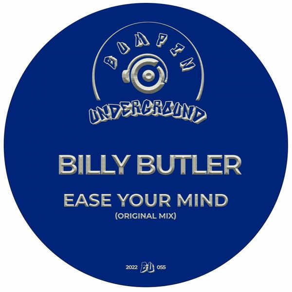 Billy Butler - Ease Your Mind / Bumpin Underground Records