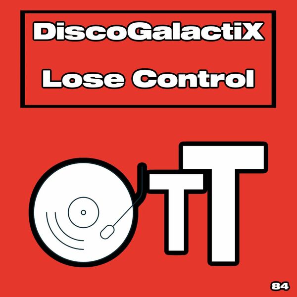 DiscoGalactiX - Lose Control / Over The Top