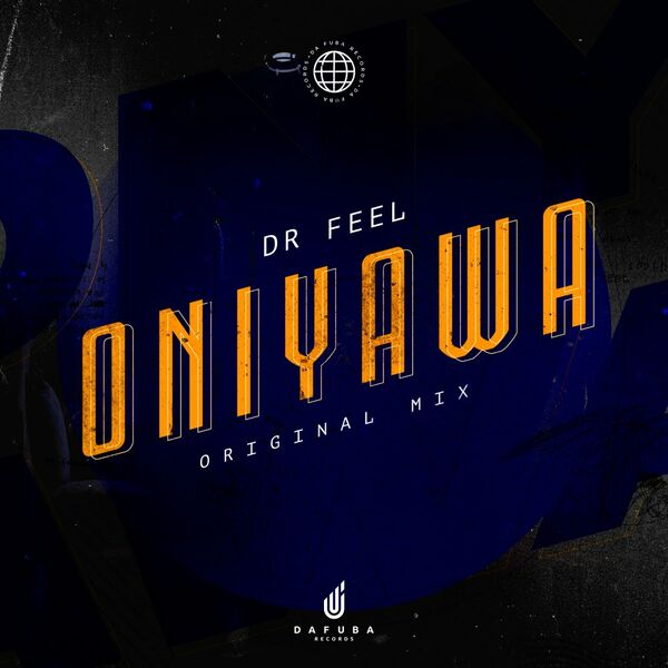 Dr Feel - Oniyawa / Da Fuba Records