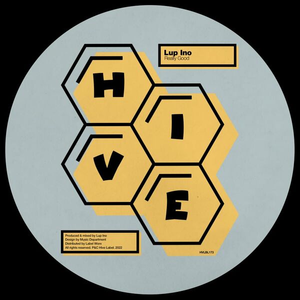 Lup Ino - Really Good / Hive Label