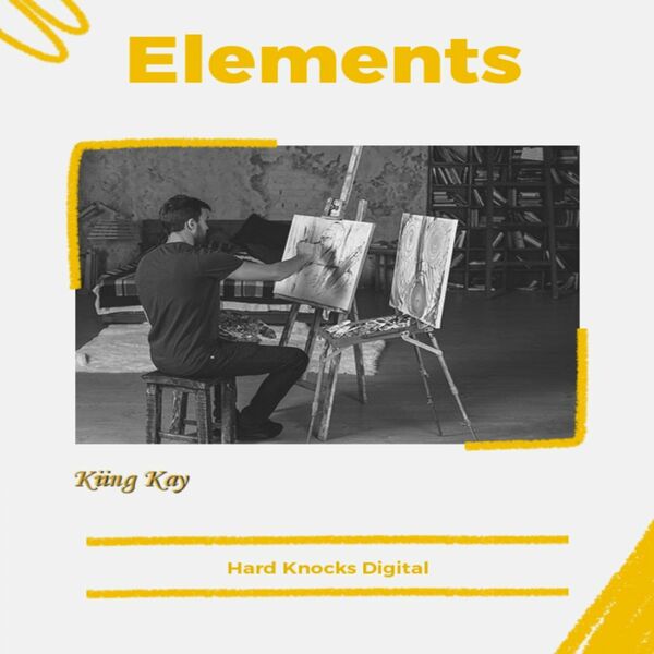 Kiing Kay - Elements / Hard Knocks Digital