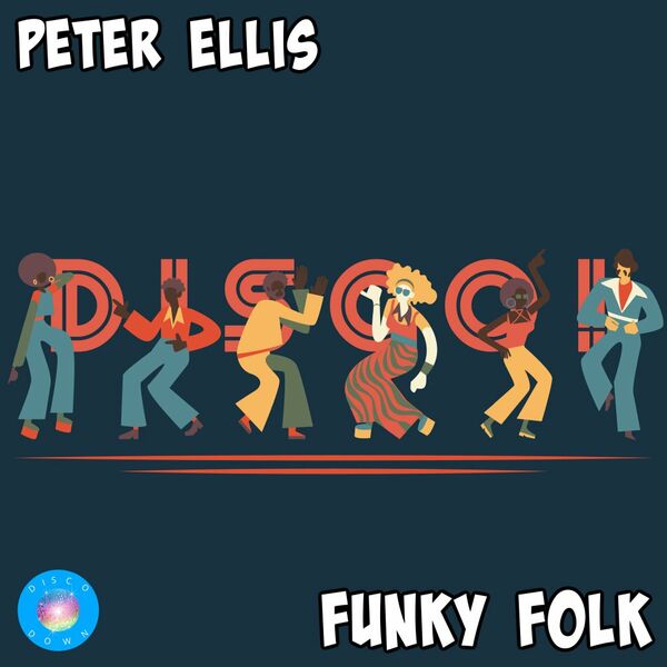 Peter Ellis - Funky Folk / Disco Down