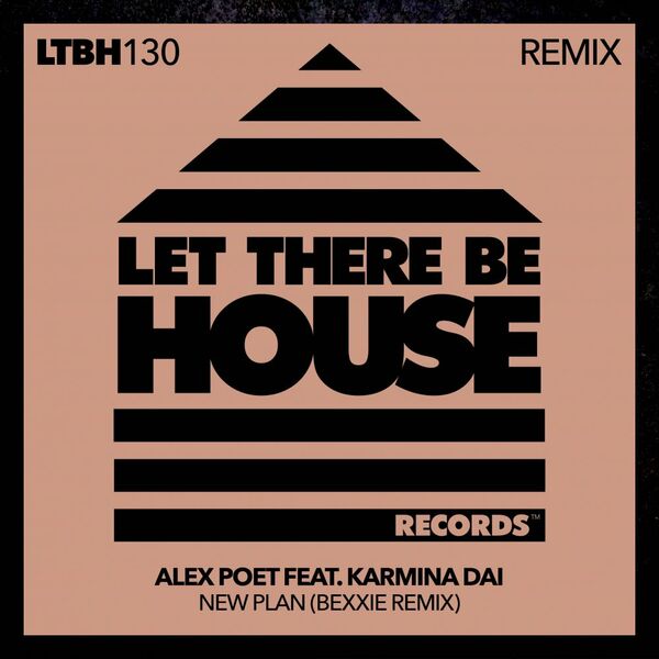 Alex Poet, Karmina Dai - New Plan Remix / Let There Be House Records