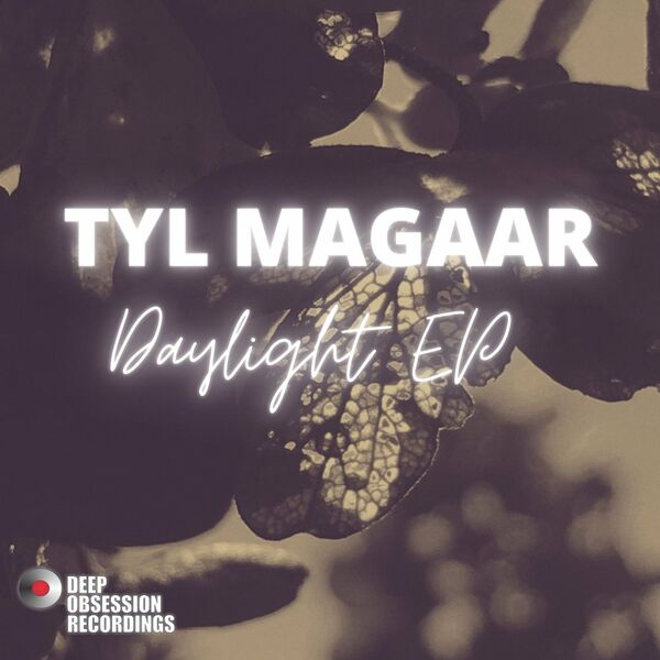 Tyl magaar - Daylight EP / Deep Obsession Recordings