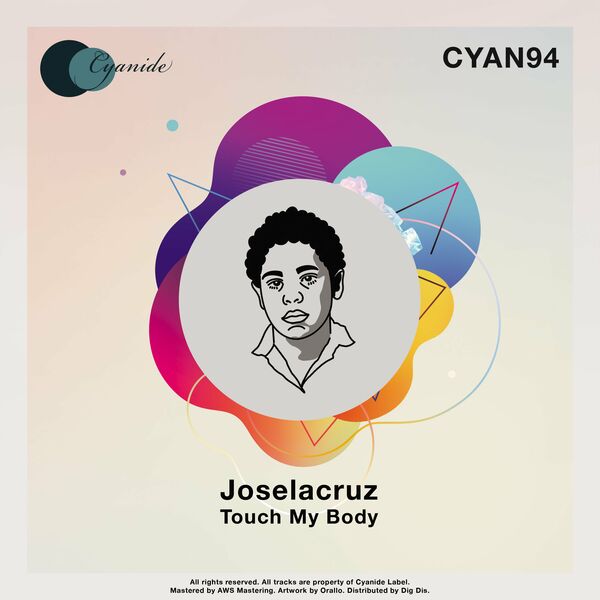 Joselacruz - Touch My Body / Cyanide