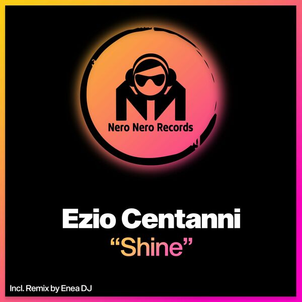 Ezio Centanni - Shine / Nero Nero Records