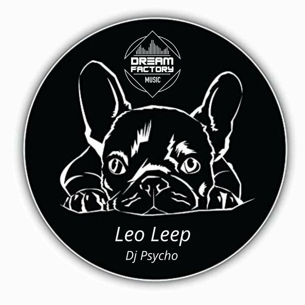 Dj Psycho - Leo Leep / Dream Factory Music