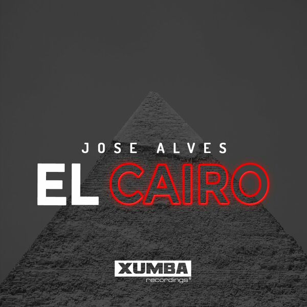 Jose Alves - El Cairo / Xumba Recordings