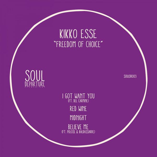 Kikko Esse - Freedom of Choice / Soul Departure Recordings
