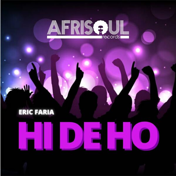 Eric Faria - Hi De Ho / AfriSoul Records