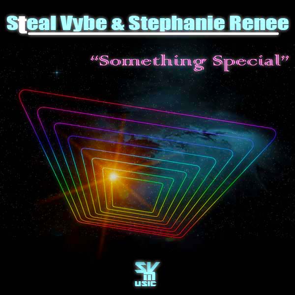 Steal Vybe & Stephanie Renee - Something Special / Steal Vybe