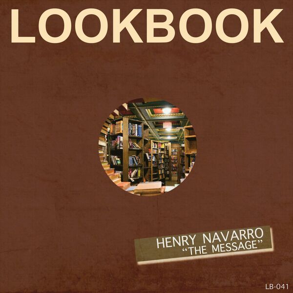 Henry Navarro - The Message / Lookbook Recordings