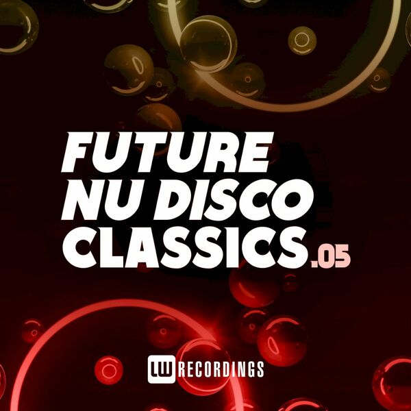VA - Future Nu Disco Classics, Vol. 05 / LW Recordings