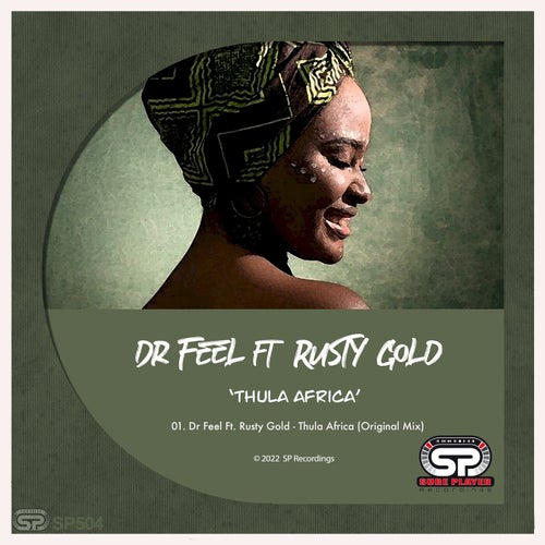Dr Feel ft Rusty Gold - Thula Africa / SP Recordings