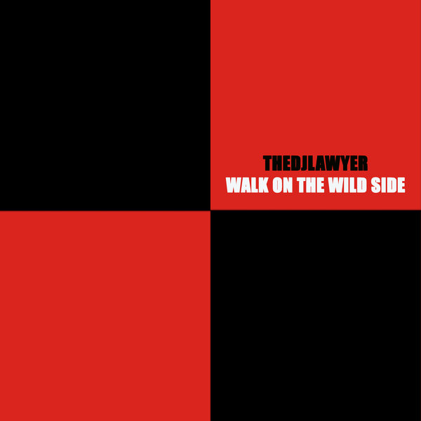 TheDjLawyer - Walk on the Wild Side / Bruto Records