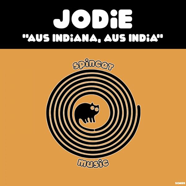 Jodie - Aus Indiana, Aus India / SpinCat Music