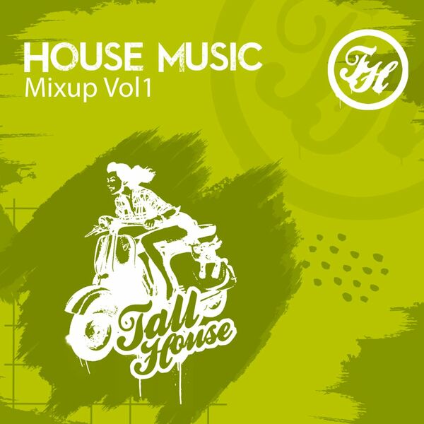 VA - House Music Mixup Vol1 / Tall House Digital