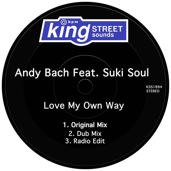 Andy Bach feat. Suki Soul - Love My Own Way / King Street Sounds