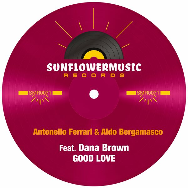 Antonello Ferrari, Aldo Bergamasco, Dana Brown - Good Love / Sunflowermusic Records