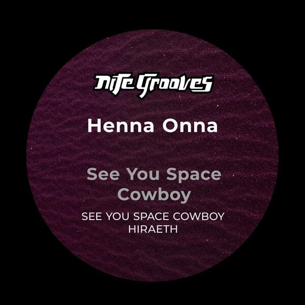 Henna Onna - See You Space Cowboy / Nite Grooves