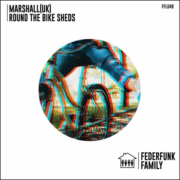 Marshall (UK) - Round The Bike Sheds / FederFunk Family