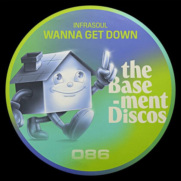 Infrasoul - Wanna Get Down / theBasement Discos