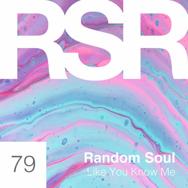 Random Soul - Like You Know Me / Random Soul Recordings