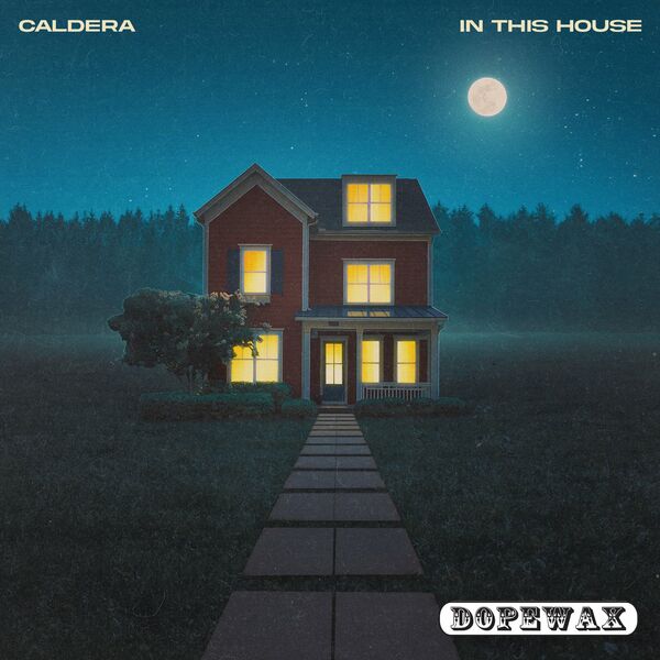 Caldera (UK) - In This House / Dopewax Records