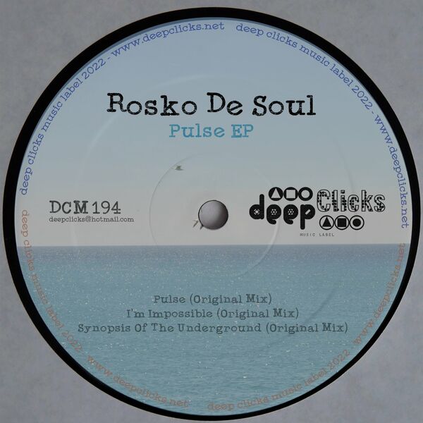Rosko De Soul - Pulse / Deep Clicks