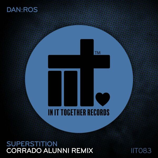 DAN:ROS - Superstition Remix / In It Together Records