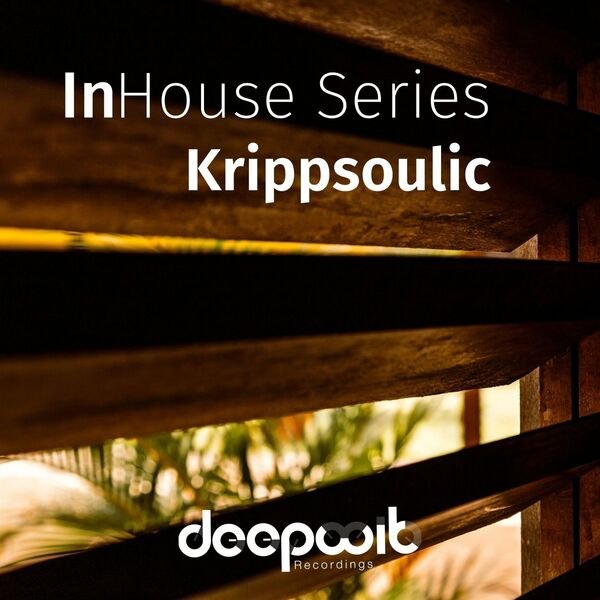 Krippsoulisc - InHouse Series Krippsoulic / DeepWit Recordings
