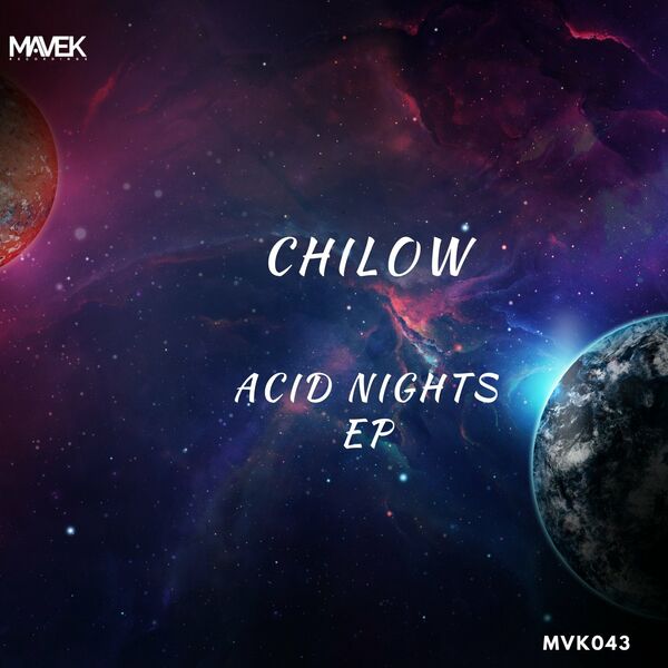 ChiLow - Acid Nights EP / Mavek Recordings