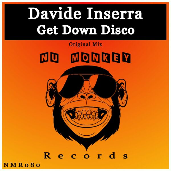 Davide Inserra - Get Down Disco / Nu Monkey Records