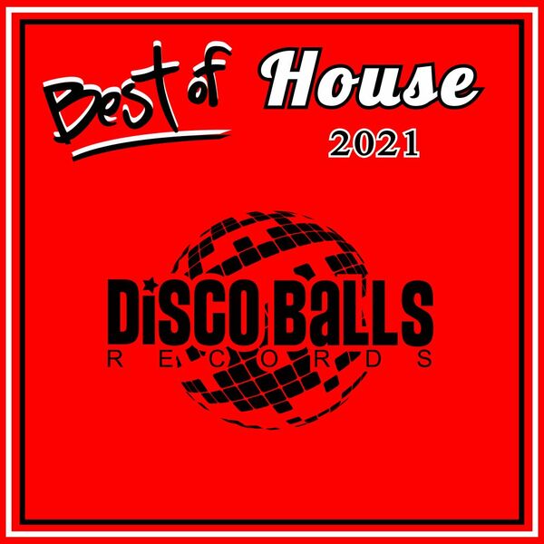 VA - Best Of House 2021 / Disco Balls Records