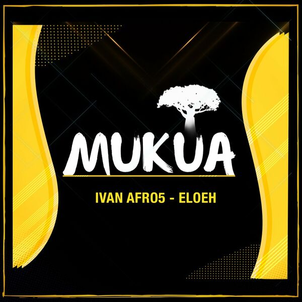 Ivan Afro5 - Eloeh / Mukua