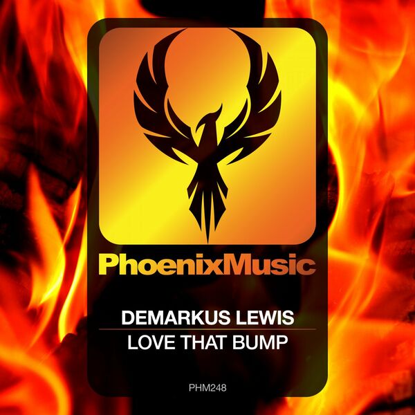Demarkus Lewis - Love That Bump / Phoenix Music