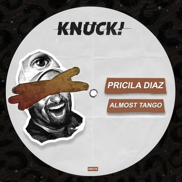 Pricila Diaz - Almost Tango / Knuck!