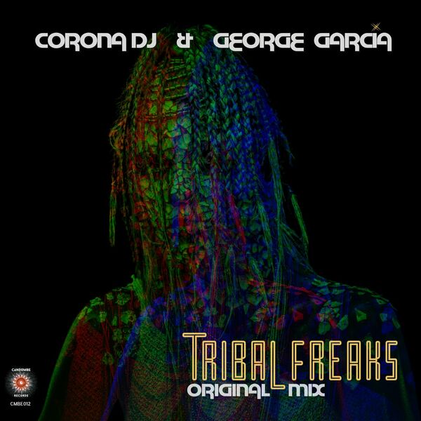 CoronaDj & George García - Tribal Freaks / Candombe Records