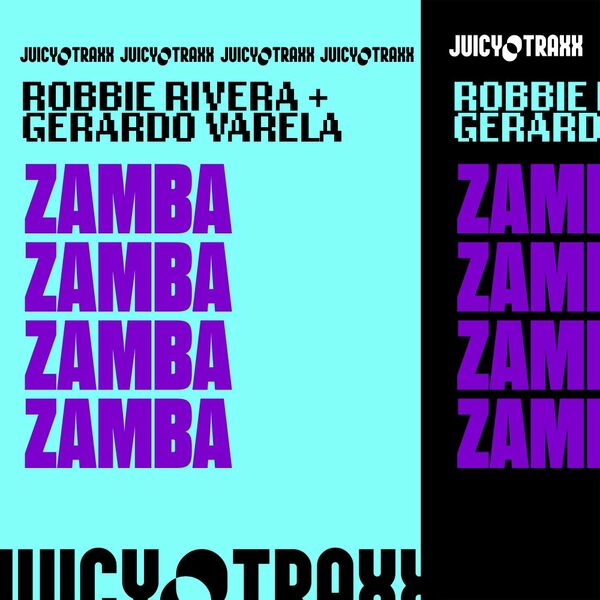 Robbie Rivera & Gerardo Varela - Zamba / Juicy Traxx