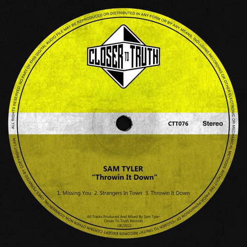 Sam Tyler - Throwin It Down / Closer To Truth