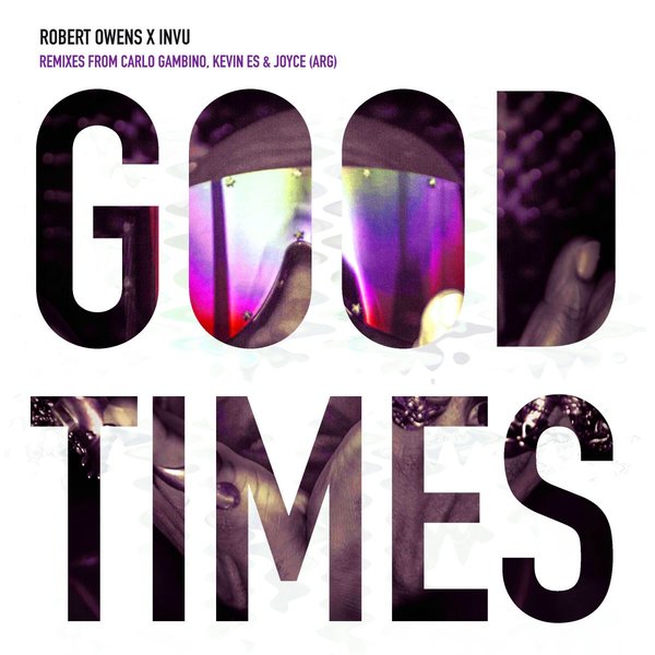Robert Owens & INVU - Good Times / Vibe Material