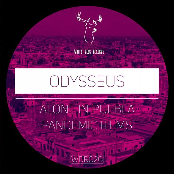 Odysseus - Alone In Puebla EP / White Deer Records