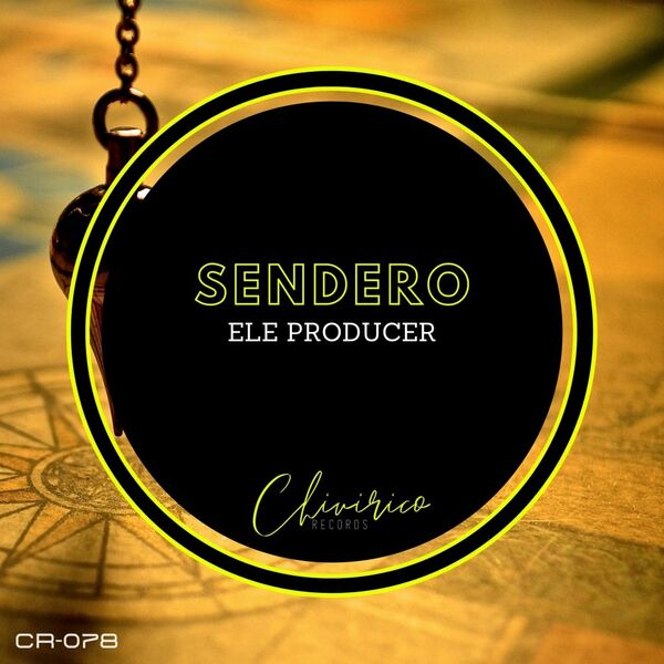 Ele Producer - Sendero / Chivirico Records