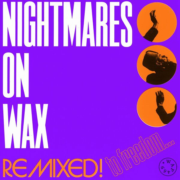 Nightmares on Wax - Remixed! To Freedom... / Warp Records