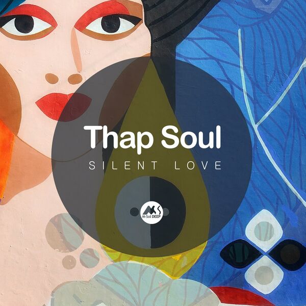 Thap Soul - Silent Love / M-Sol DEEP