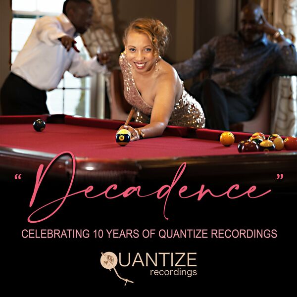 VA - Decadence - Celebrating 10 Years of Quantize Recordings (Compiled & Mixed by DJ Spen) / Quantize Recordings