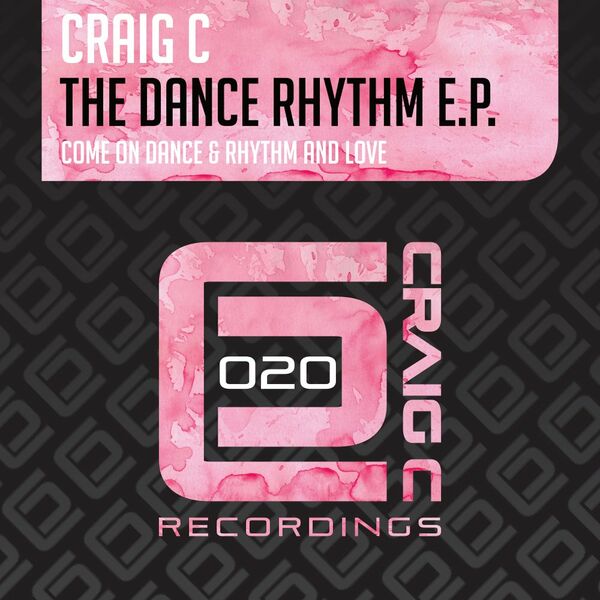 Craig C - The Dance Rhythm EP / Craig C Recordings