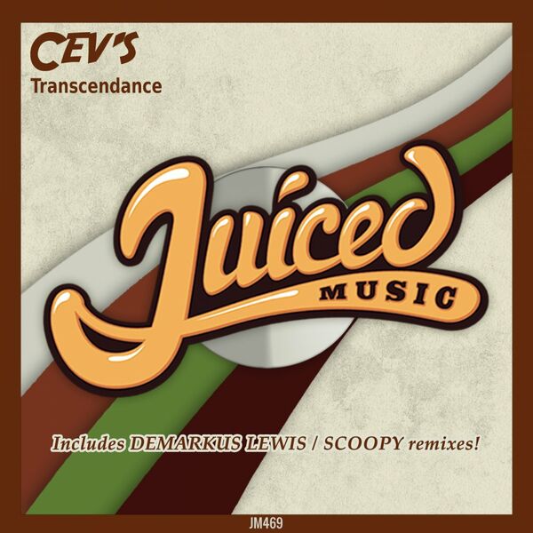 CEV's - Transcendance / Juiced Music