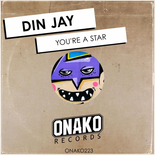 Din Jay - You're A Star / Onako Records