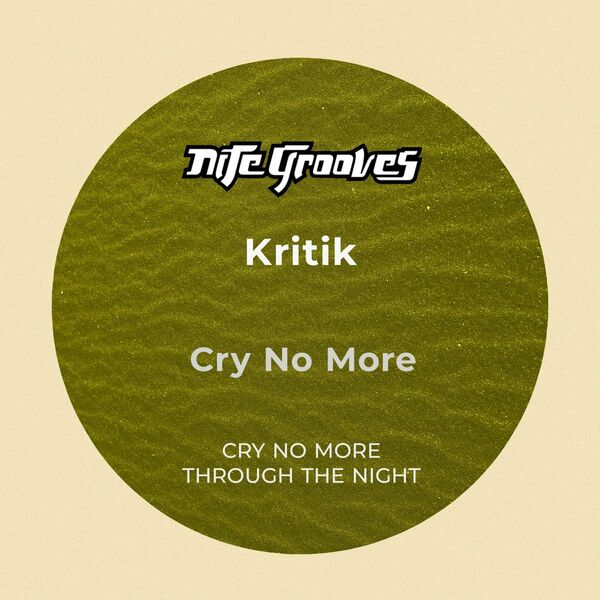 Kritik - Cry No More / Nite Grooves